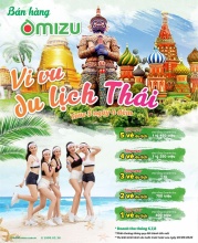 Chương trình tri ân khách hàng thân thiết 2020:" Bán hàng Omizu- Vi vu Du lịch Thái"